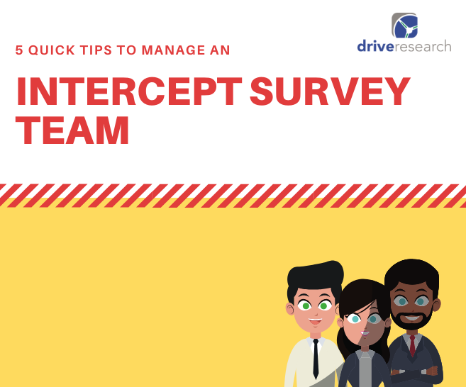 5 Quick Tips to Manage an Intercept Survey Team | Firm in New York