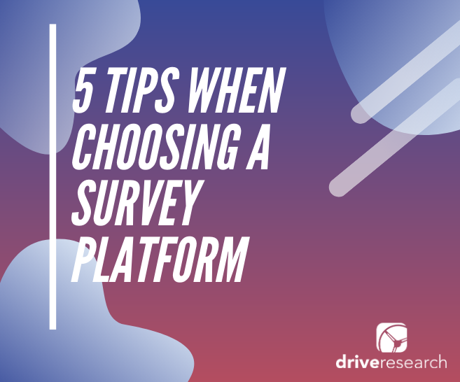 5 Tips When Choosing a Survey Platform | Market Research Buffalo