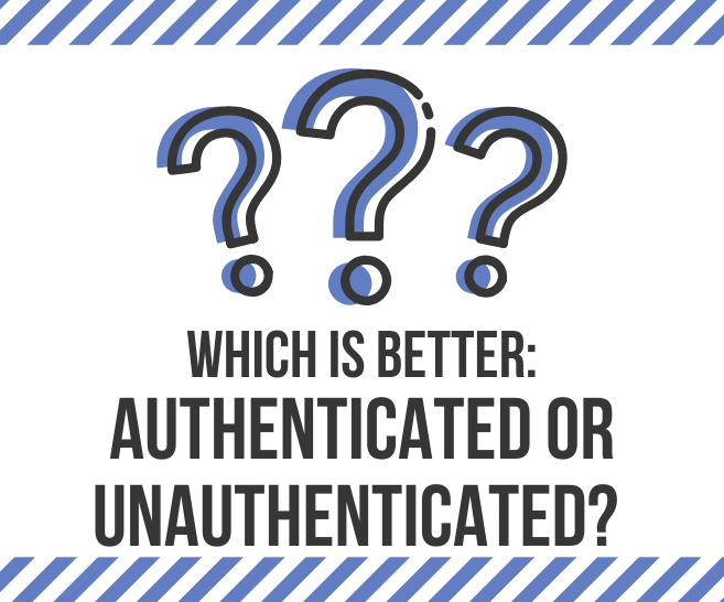 Authenticated Versus Unauthenticated Online Surveys - Which is Better?