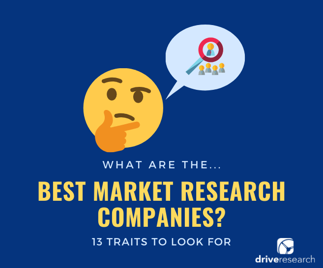 Best Market Research Companies | 13 Traits to Look For