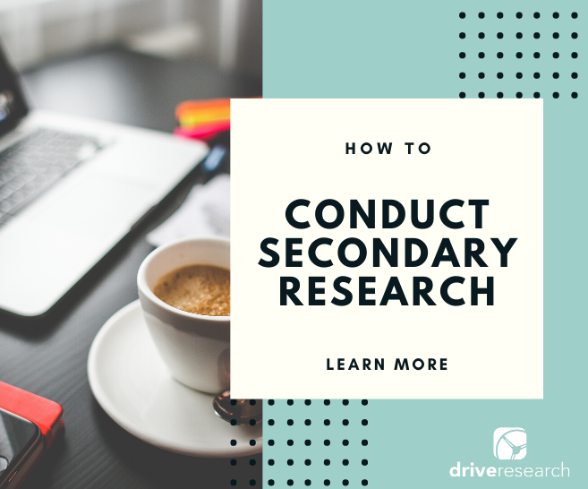 How to Conduct Secondary Research