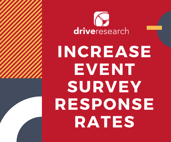 3 Out of the Box Tips to Increase Event Survey Response Rates
