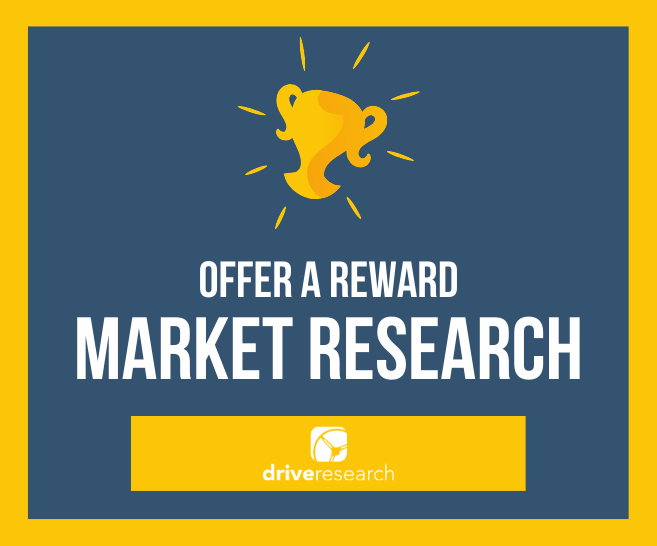 You Should Offer a Reward for Your Market Research – Here’s Why