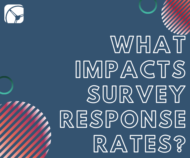What Impacts Survey Response Rates? | A Closer Look