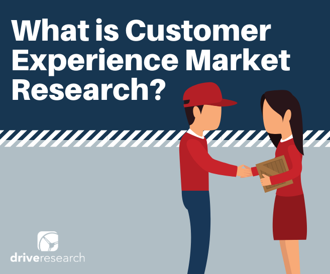 What is Customer Experience (CX) Market Research? | Company in NY