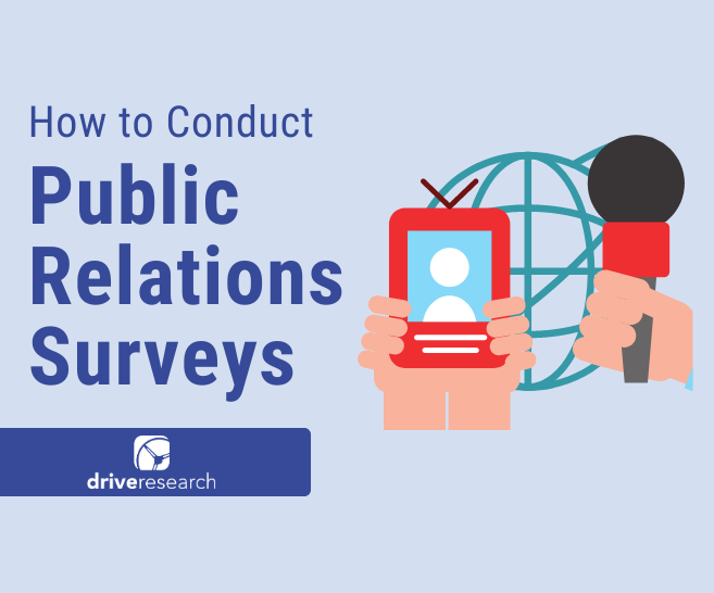 4 Steps to Conducting a PR Survey | Marketing Research Firm