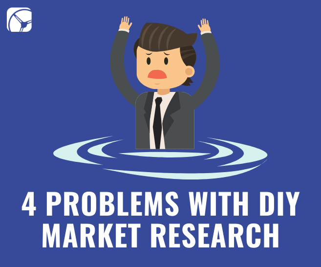 4 Problems with DIY Market Research | Do It Yourself Survey Tools