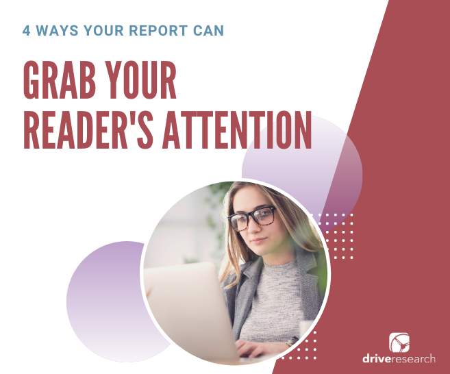 4 Ways to Make Your Qualitative Report Grab Attention of Readers