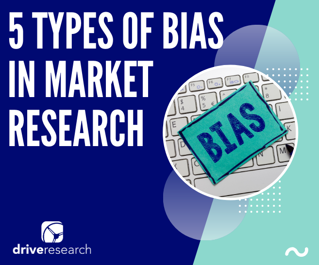 5 Types of Bias in Market Research