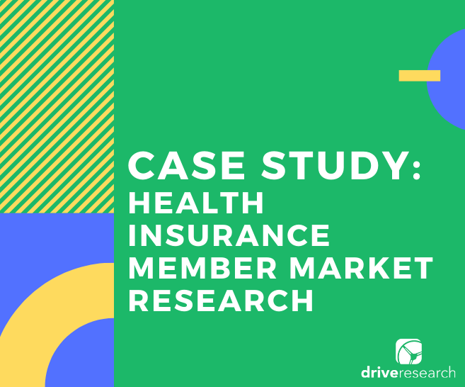 Case Study: Health Insurance Member Market Research