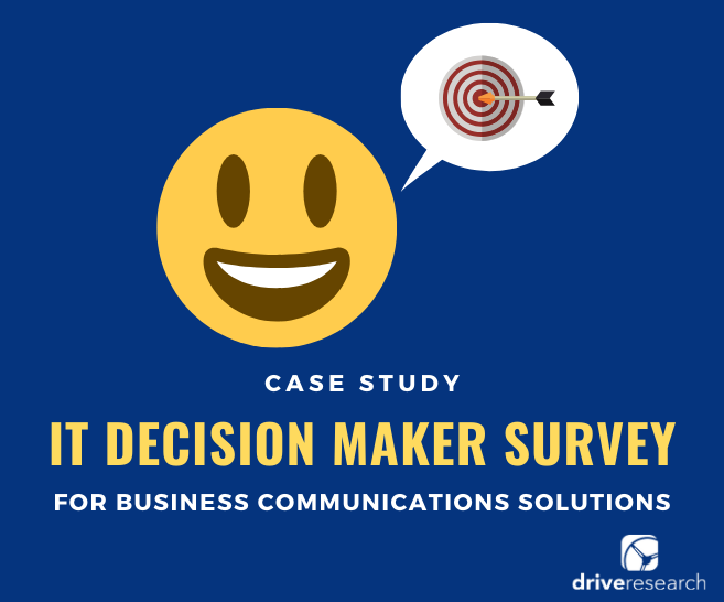 Case Study: IT Decision-Maker Survey for Business Communications Solutions