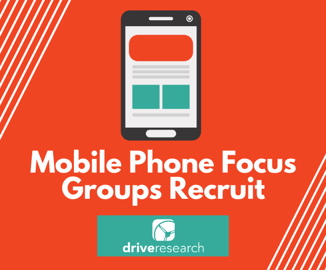 Case Study: Mobile Phone Focus Groups Recruit
