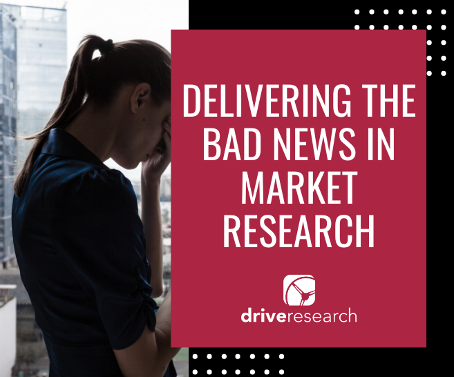 Delivering the Bad News in Market Research | Firm in Upstate, NY