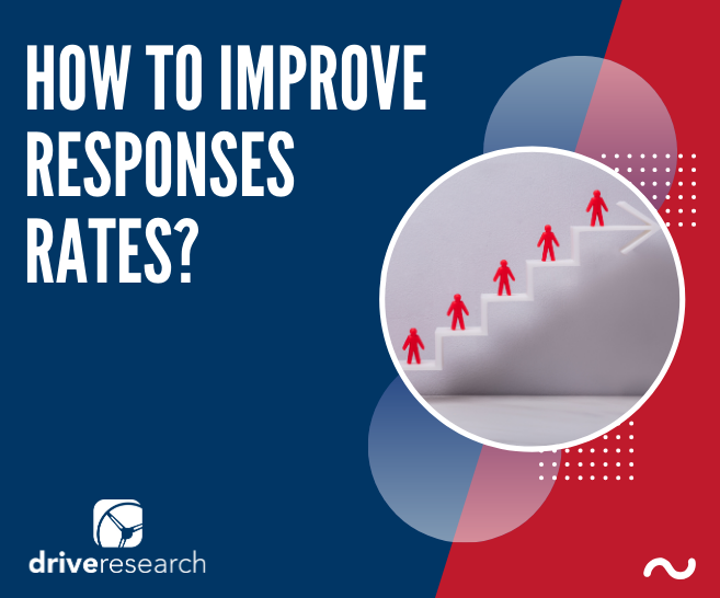 How to Improve Responses Rates? | 4 Basic Tips from Our Research Firm