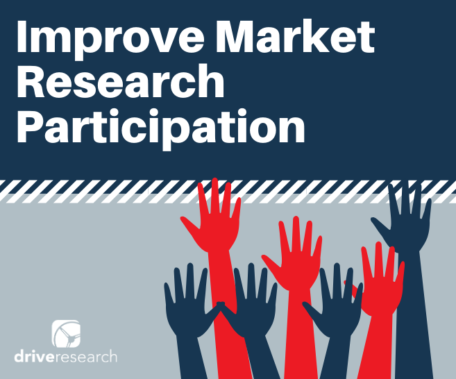4 Tactics to Improve Market Research Participation | Qualitative Recruit Firm