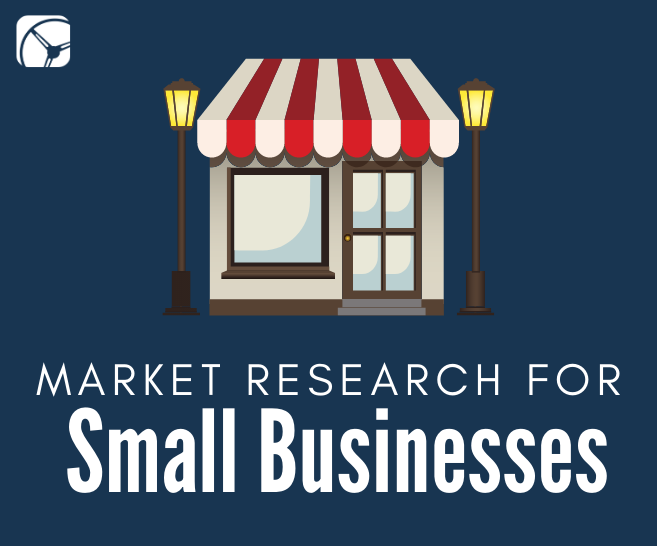 A Comprehensive Guide to Market Research for Small Businesses