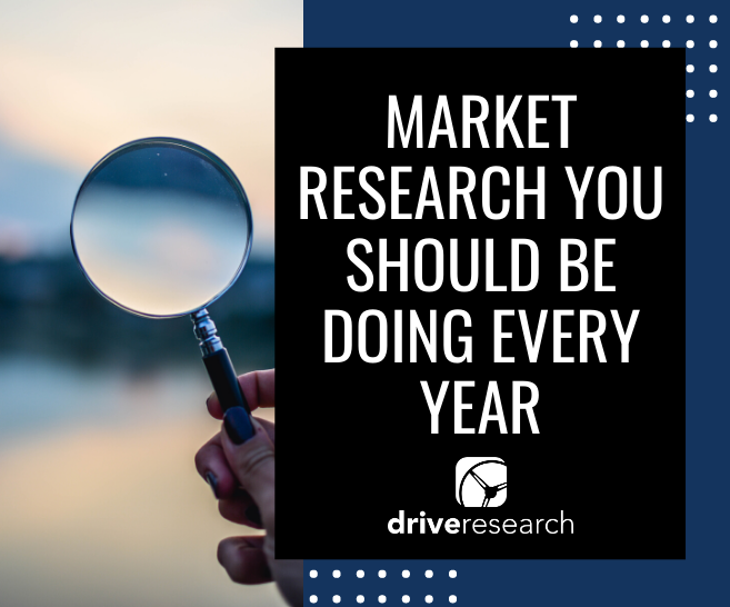 Market Research You Should Be Doing Every Year