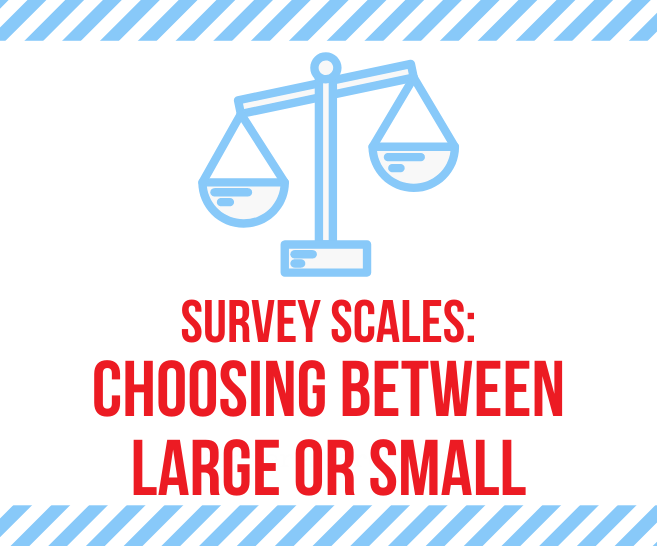 survey scales choosing between large and small options