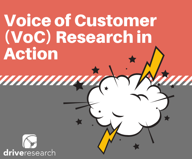 Voice of Customer (VoC) Research in Action