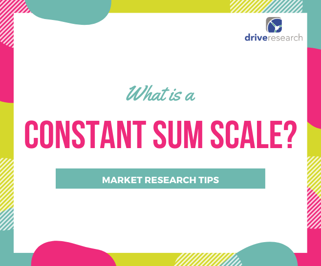 What is a Constant Sum Scale in Market Research?
