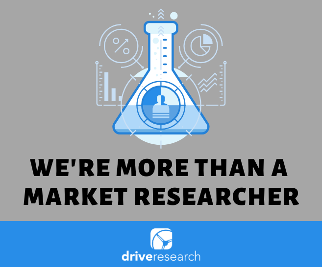 We're More Than a  Market Researcher