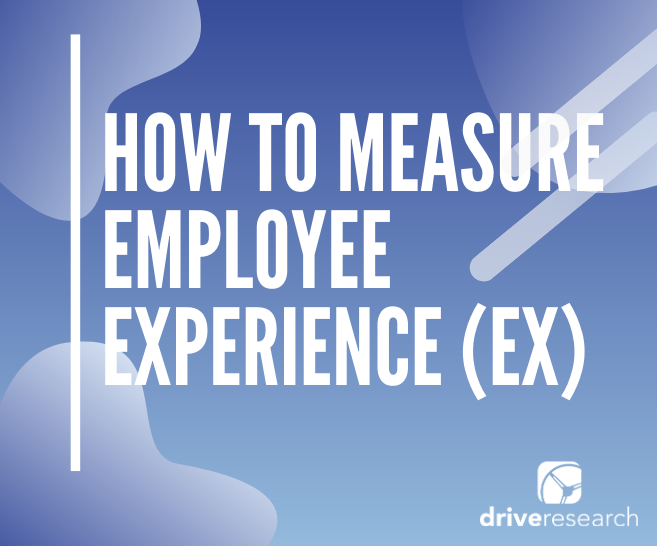 How to Measure Employee Experience (EX)