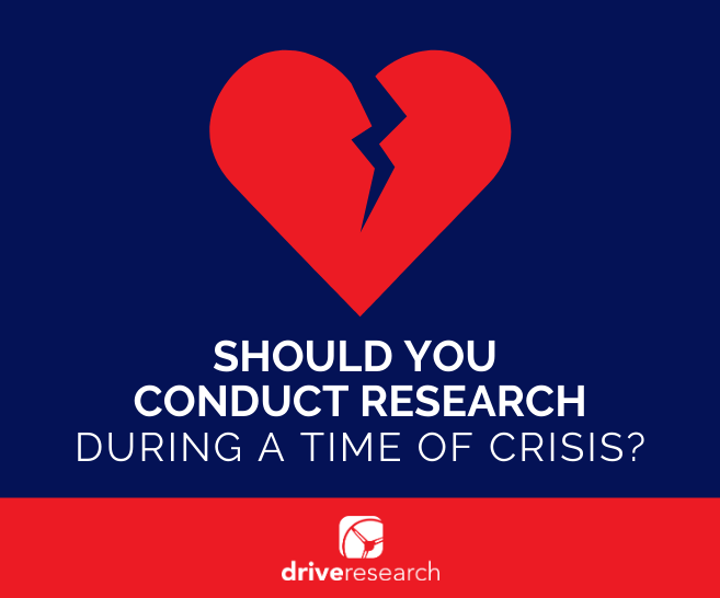 Should You Conduct Market Research During a Crisis?