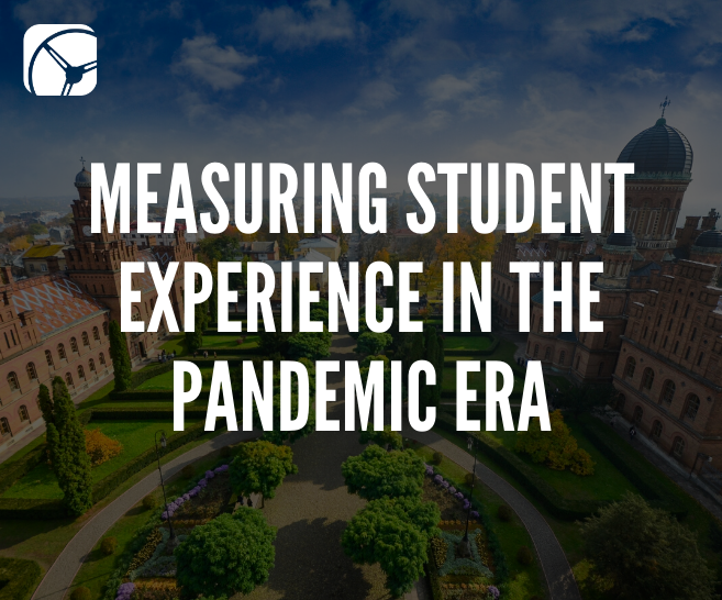 Measuring Student Experience in the Pandemic Era