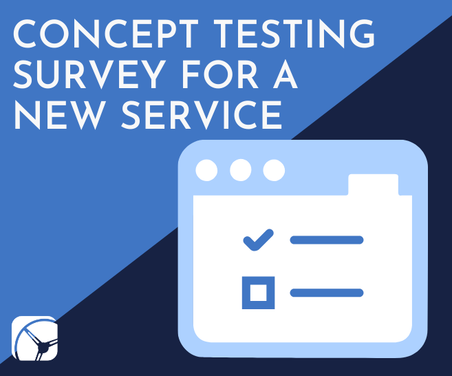 Creating a Concept Testing Survey for a New Business Service