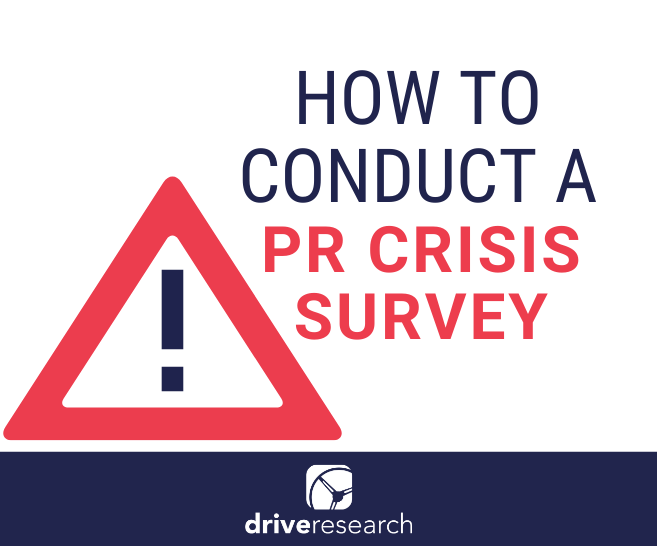 How to Conduct a PR Crisis Survey | Market Research Company