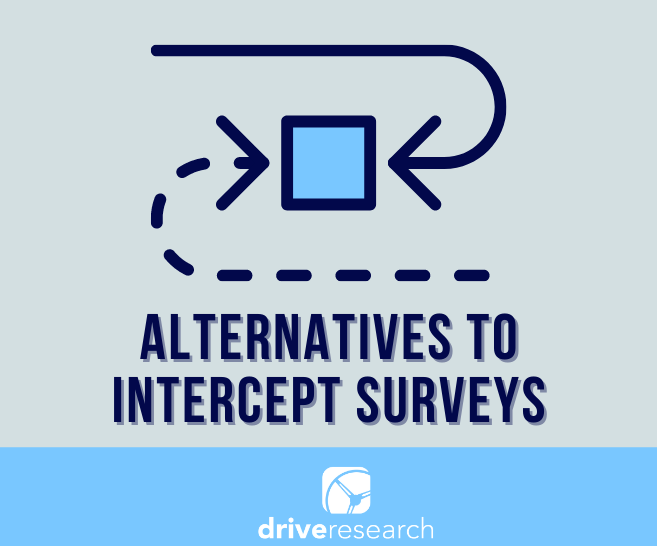 Blog: 3 Alternative Market Research Options for Intercept Surveys | Market Research Company