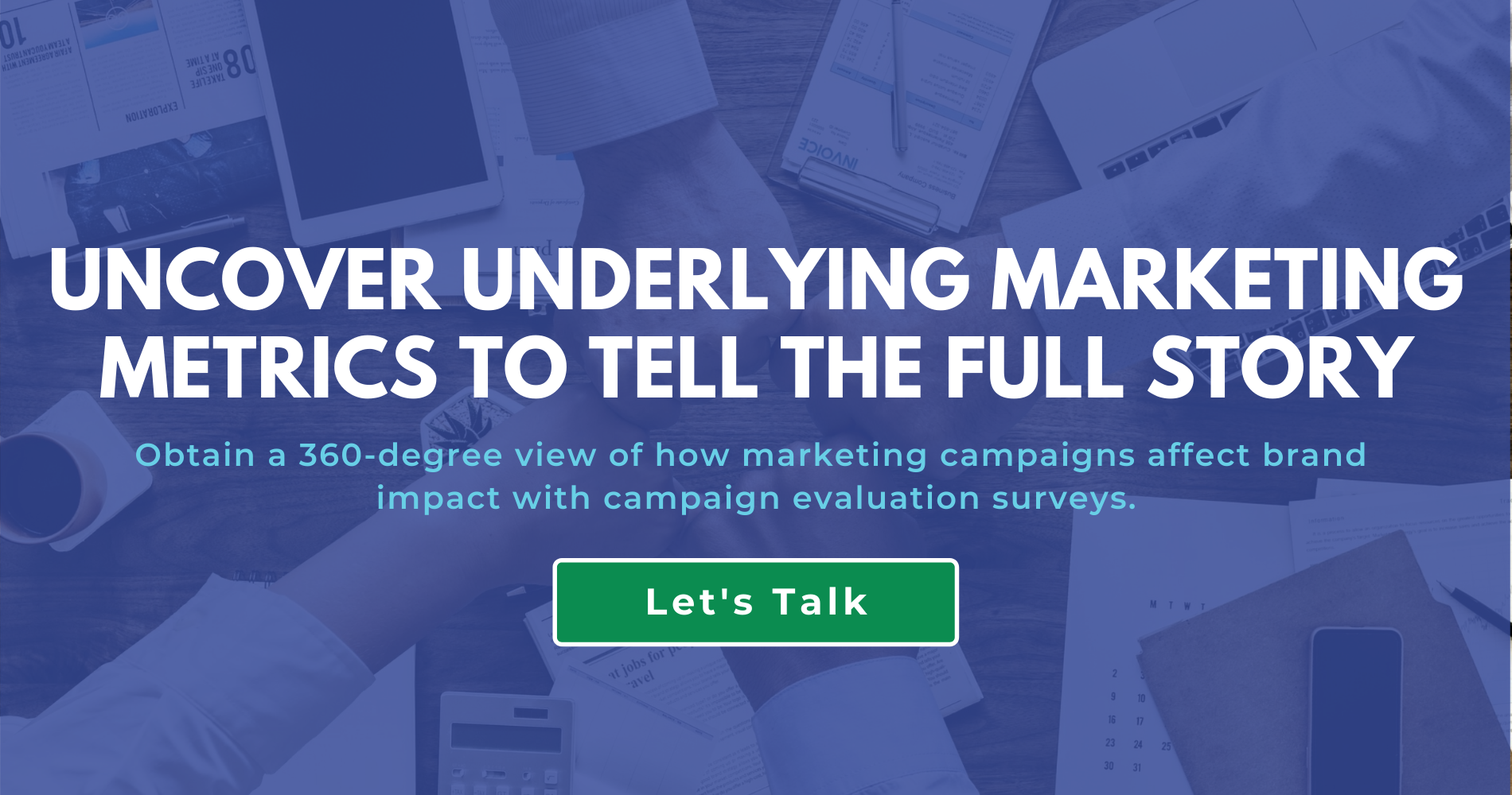 uncover underlying marketing metrics to tell the full story
