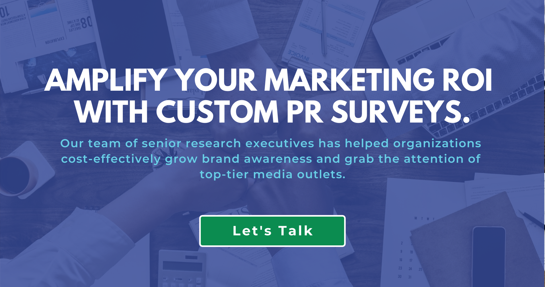 Quote text: Amplify your marketing ROI  with custom PR surveys.