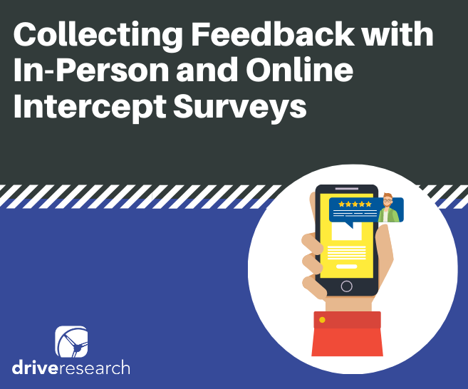 Collecting Feedback with In-Person and Online Intercept Surveys