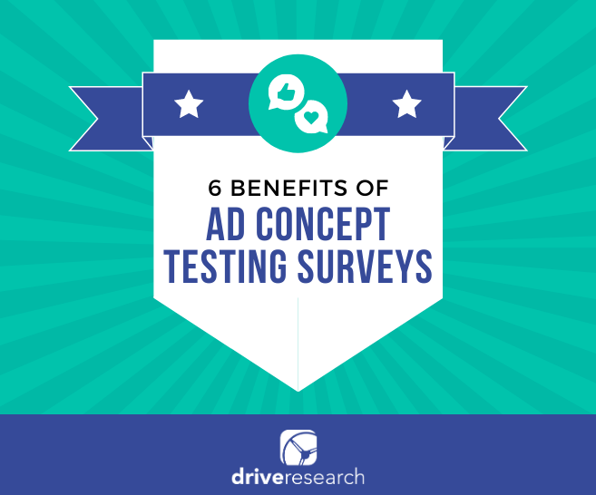 Blog: 6 Unique Benefits of Ad Concept Testing with Surveys