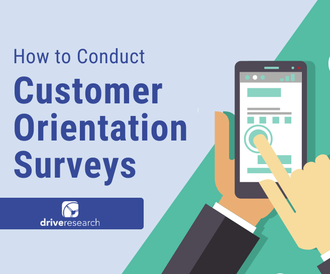 How to Conduct Customer Orientation Surveys [+ Example Survey Questions]