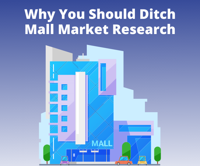 Blog: 5 Reasons Why You Should Ditch Mall Research