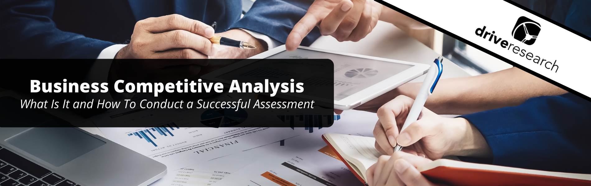 Business Competitive Analysis: What Is It and How To Conduct a Successful Assessment