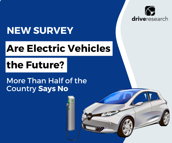 Blog: Are Electric Vehicles the Future? Survey Reveals More Than Half of the Country Says No