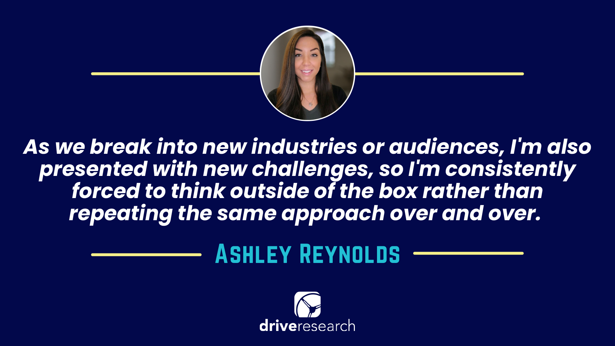 quote about working in market research - ashley reynolds